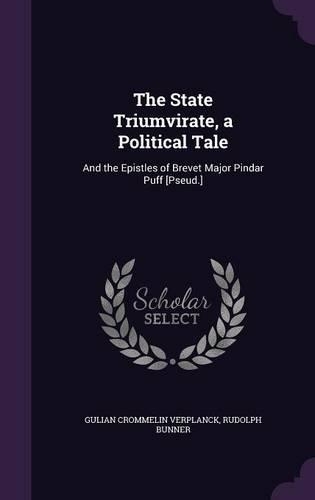 The State Triumvirate, a Political Tale