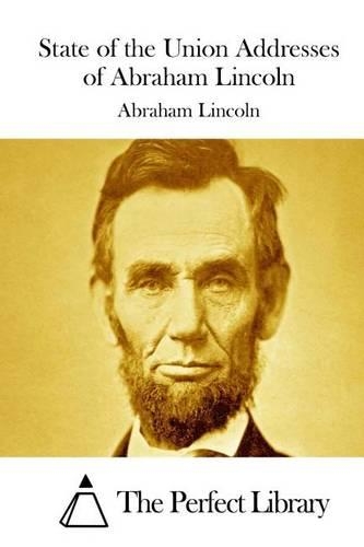 State of the Union Addresses of Abraham Lincoln