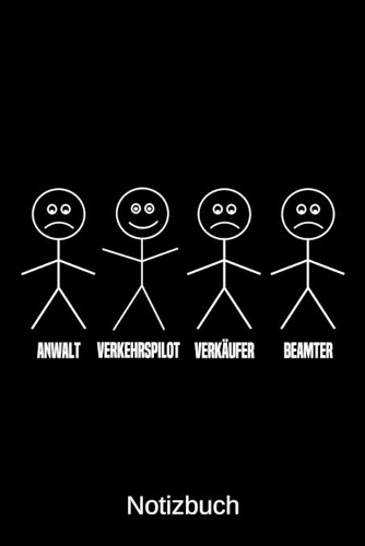 Anwalt Verkehrspilot Verkäufer Beamter: A5 Notizbuch für alle Verkehrspiloten - Liniert 120 Seiten - Geschenk/Geschenkidee zum Geburtstag - Weihnachten - Vatertag - Ostern - Namenstag