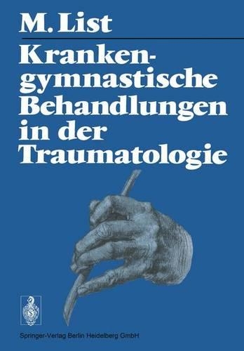 Krankengymnastische Behandlungen in Der Traumatologie