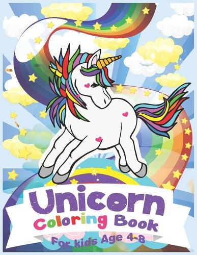 Unicorn Coloring Book for Kids Ages 4-8: A wonderful collection of 50 unicorn illustrations for hours of fun!