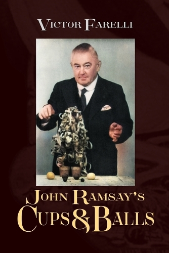 John Ramsay's Cups and Balls: (10 Sleight of Hand Magic)