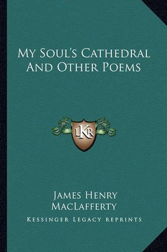 My Soul's Cathedral and Other Poems