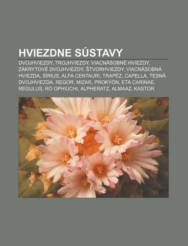 Hviezdne Sustavy: Dvojhviezdy, Trojhviezdy, Viacnasobne Hviezdy, Zakrytove Dvojhviezdy, Tvorhviezdy, Viacnasobna Hviezda, Sirius