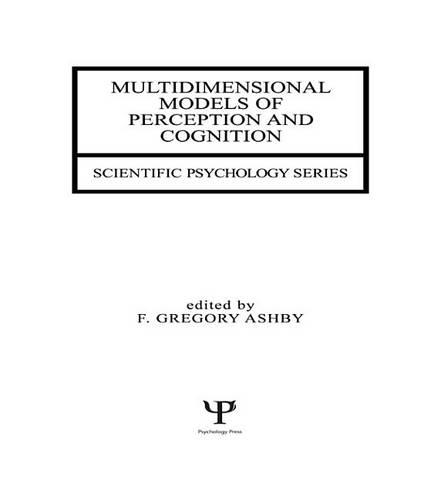 Multidimensional Models of Perception and Cognition: (Scientific Psychology Series)