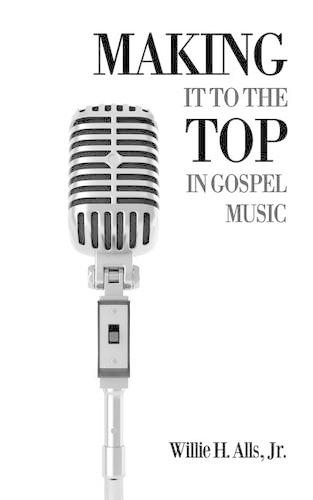 Making It to the Top in Gospel Music