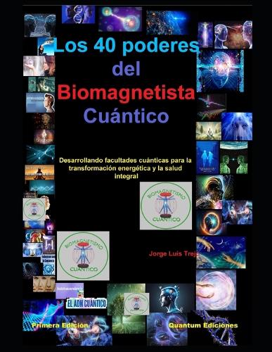 Los 40 poderes del Biomagnetista Cuántico