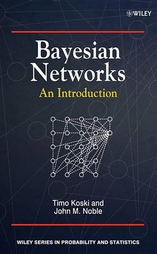 Bayesian Networks: An Introduction(Wiley Series in Probability and Statistics)