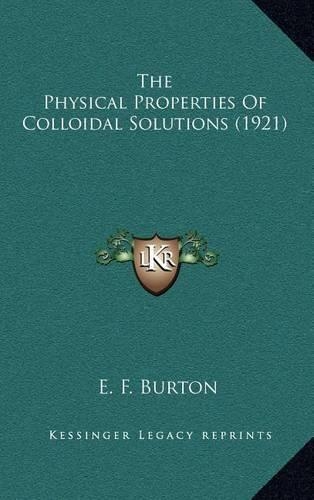 The Physical Properties of Colloidal Solutions (1921)