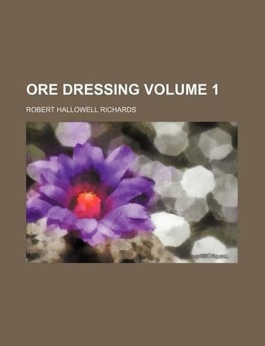 Ore Dressing Volume 1