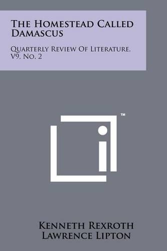 The Homestead Called Damascus: Quarterly Review Of Literature, V9, No. 2