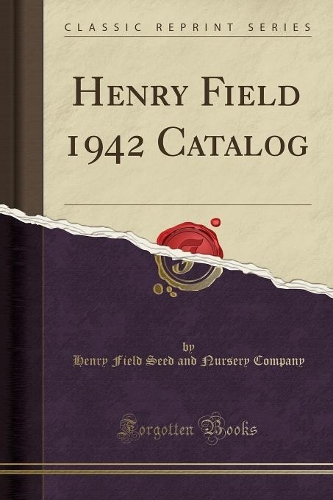 Henry Field 1942 Catalog (Classic Reprint)