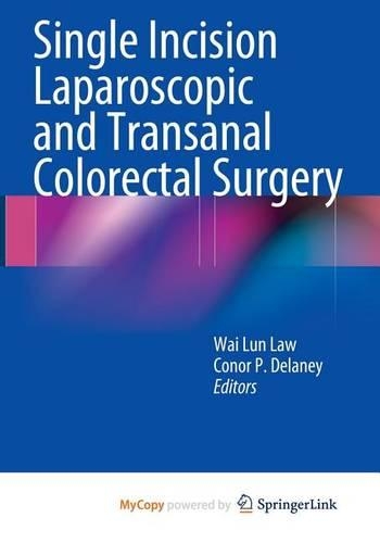 Single Incision Laparoscopic and Transanal Colorectal Surgery
