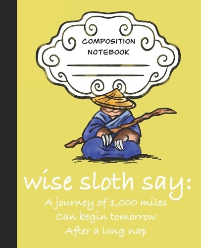 Wise Sloth Say