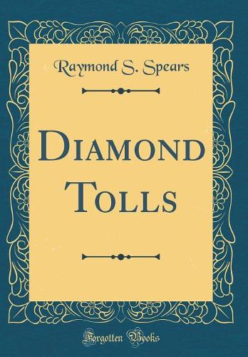 Diamond Tolls (Classic Reprint)