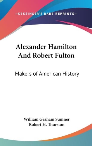 Alexander Hamilton And Robert Fulton
