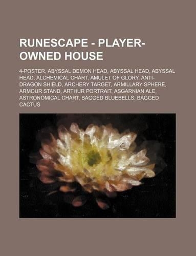 Runescape - Player-Owned House: 4-Poster, Abyssal Demon Head, Abyssal Head, Abyssal Head, Alchemical Chart, Amulet of Glory, Anti-Dragon Shield, Archery Target, Armillary Sphere, A