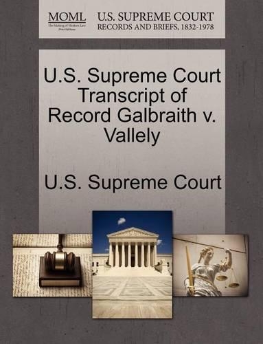 U.S. Supreme Court Transcript of Record Galbraith V. Vallely