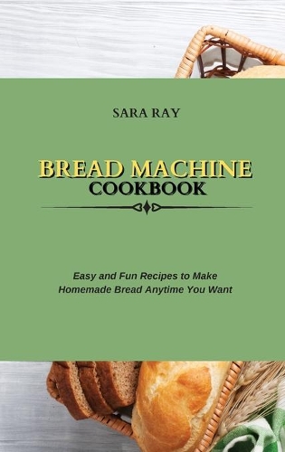 Bread Machine Cookbook