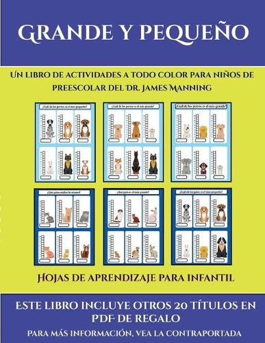 Hojas de aprendizaje para infantil (Grande y pequeño): Este libro contiene 30 fichas con actividades a todo color para niños de 4 a 5 años(35 Hojas de Aprendizaje Para Infantil)