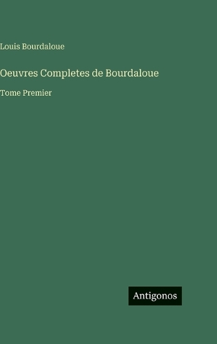 Oeuvres Completes de Bourdaloue