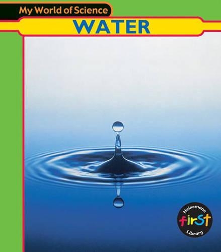 My World of Science: Water: (My World Of Science)