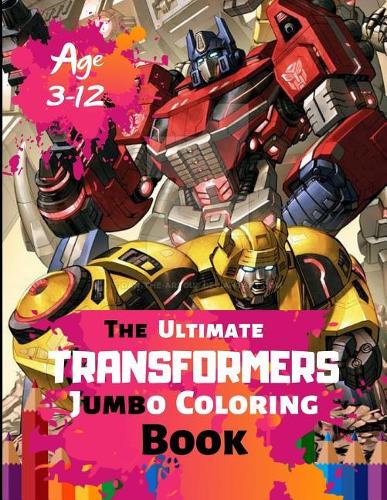 The Ultimate Transformer Jumbo Coloring Book Age 3-12