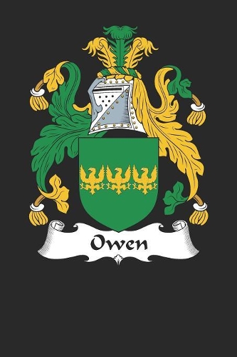 Owen: Owen Coat of Arms and Family Crest Notebook Journal (6 x 9 - 100 pages)