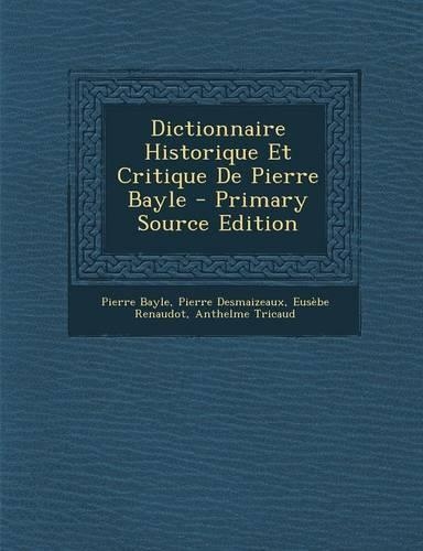 Dictionnaire Historique Et Critique de Pierre Bayle