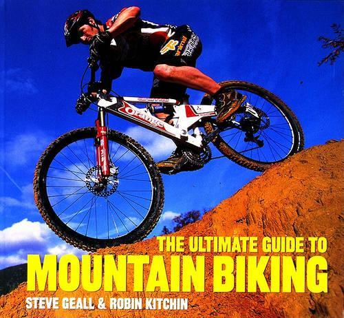 Ultimate Guide to Mountain Bik