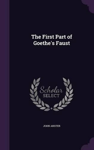 The First Part of Goethe's Faust
