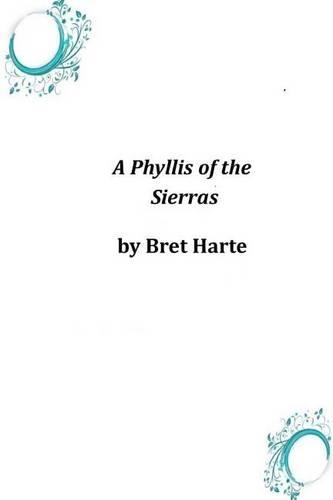 A Phyllis of the Sierras