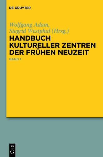 Handbuch Kultureller Zentren Der Frühen Neuzeit