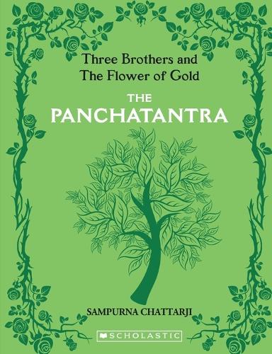 The Complete Panchatantra the Three Brothers and the Flower of Gold