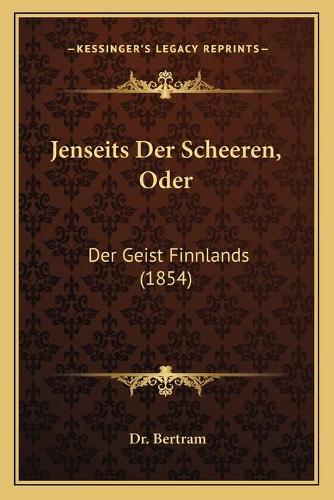 Jenseits Der Scheeren, Oder: Der Geist Finnlands (1854)
