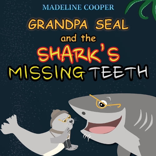 Grandpa Seal and the Shark's Missing Teeth
