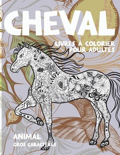 Livres à colorier pour adultes - Gros caractères - Animal - Cheval