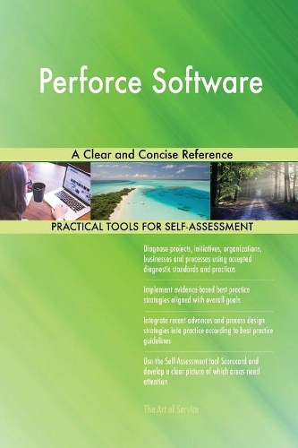 Perforce Software A Clear and Concise Reference