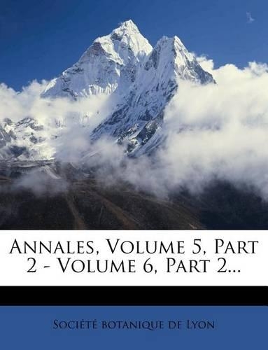 Annales, Volume 5, Part 2 - Volume 6, Part 2...