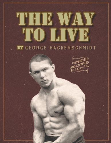 The way to live: Compiled By Jeronimo Milo