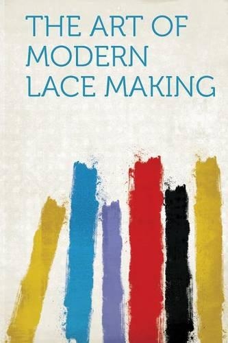 The Art of Modern Lace Making