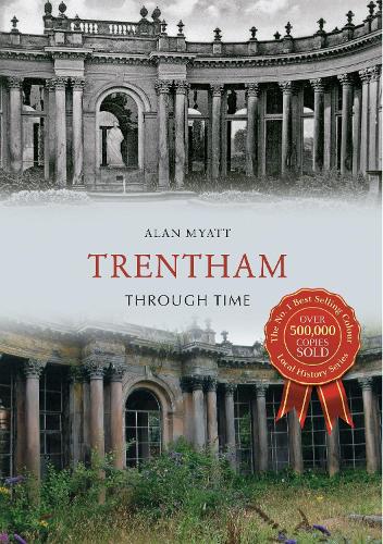 Trentham Through Time: (Through Time)