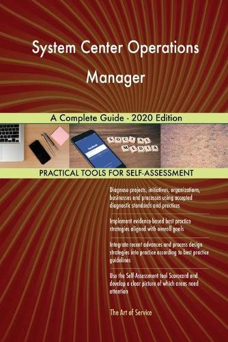System Center Operations Manager A Complete Guide - 2020 Edition