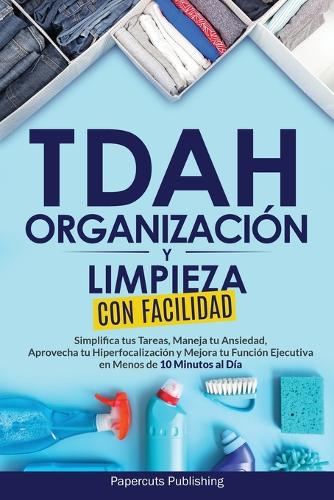 TDAH Organización y Limpieza Con Facilidad