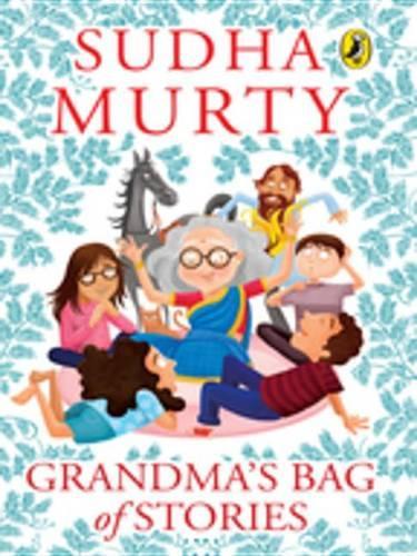 Grandma's Bag Of Stories: Collection of 20+ Illustrated short stories, traditional Indian folk tales by Sudha Murty