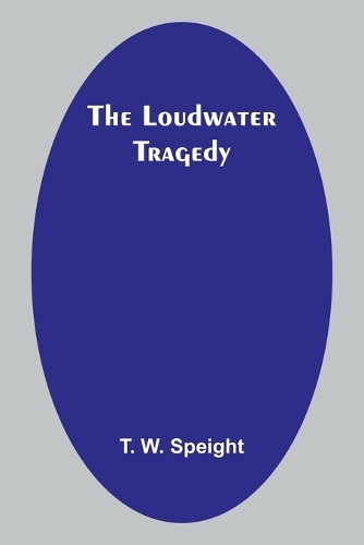 The Loudwater Tragedy