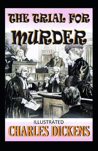 The Trial for Murder: (Edition Annotated)