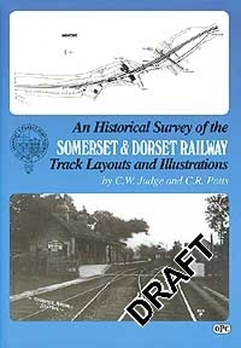 An Historical Survey of the Somerset & Dorset Railway