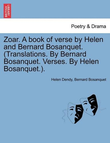 Zoar. a Book of Verse by Helen and Bernard Bosanquet. (Translations. by Bernard Bosanquet. Verses. by Helen Bosanquet.).