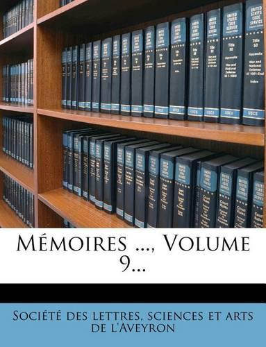 Memoires ..., Volume 9...